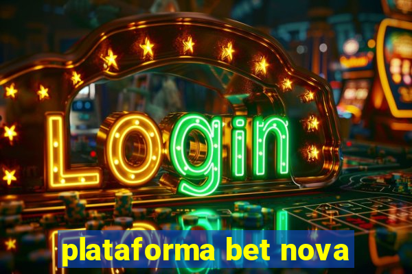 plataforma bet nova